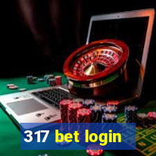 317 bet login